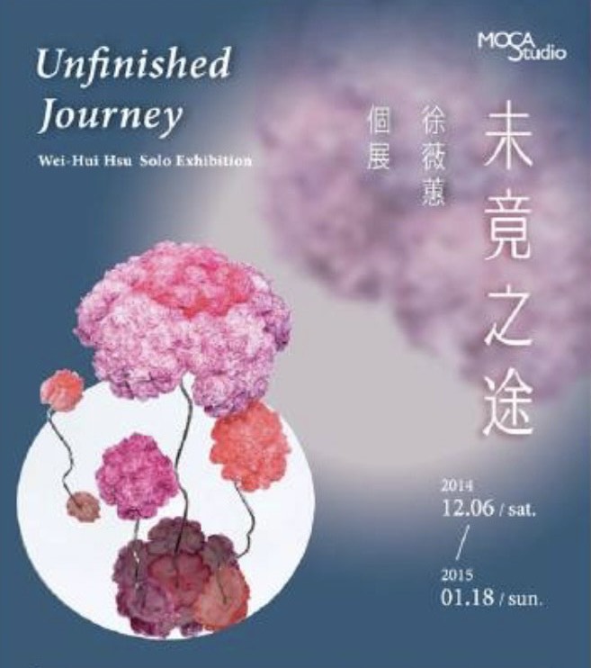 Unfinished Journey - Wei-Hui Hsu Solo Exhibition